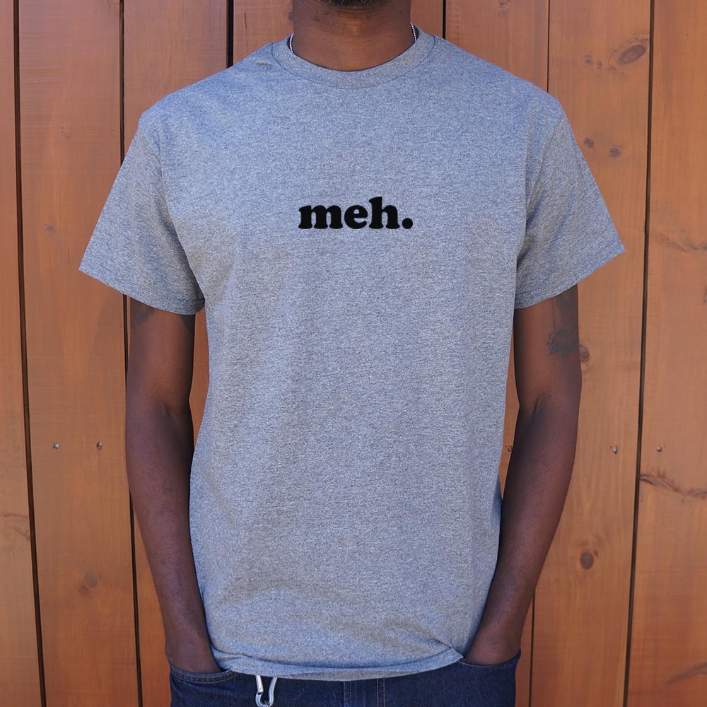 Meh T-Shirt (Mens)