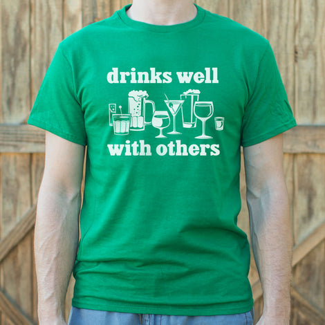 Drinks Well With Others T-Shirt (Mens)